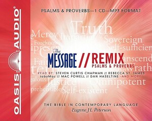 Message Remix Psalms & Proverbs-MS: The Bible in Contemporary Language by Eugene H. Peterson