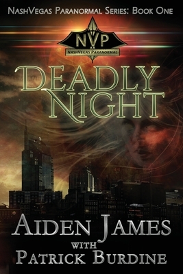 Deadly Night by Aiden James, Patrick Burdine