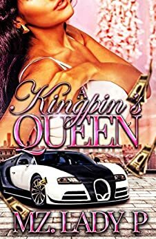 A Kingpin's Queen by Mz. Lady P