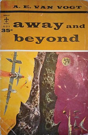 Away And Beyond by A.E. van Vogt