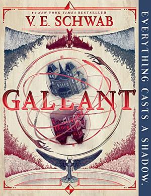 Gallant by V.E. Schwab