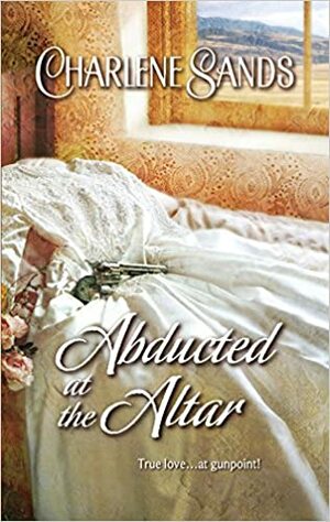 Abducted at the Altar by Charlene Sands