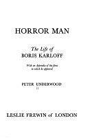 Horror Man: The Life of Boris Karloff, with an Appendix of the Films in which He Appeared by Peter Underwood