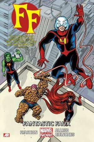 FF, Volume 1: Fantastic Faux by Mike Allred, Laura Allred, Matt Fraction, Joe Quiñones