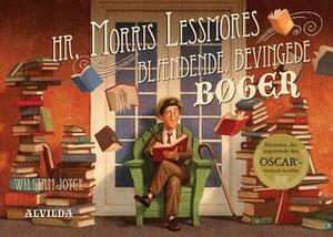 Hr. Morris Lessmores blændende bevingede bøger by William Joyce