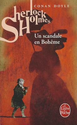 Un Scandale En Bohème (Sherlock Holmes) by Arthur Conan Doyle