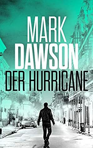 Der Hurricane by Mark Dawson, Wibke Kuhn