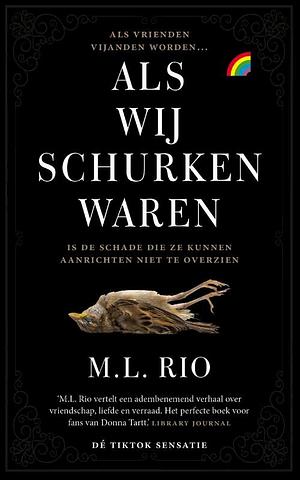 Als wij schurken waren by M.L. Rio