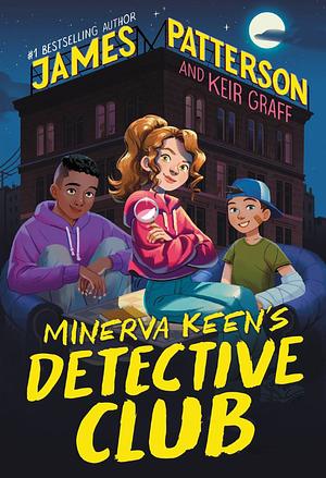 Minerva Keen's Detective Club by Keir Graff, James Patterson