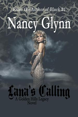 Lana's Calling: A Golden Hills Legacy Novel by Nancy Glynn, Nancy Glynn