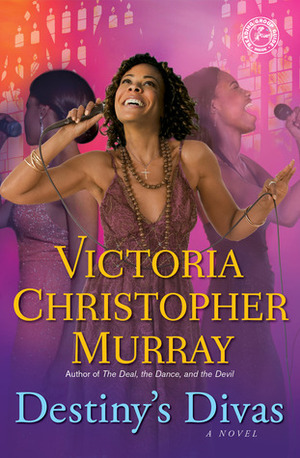 Destiny's Divas by Victoria Christopher Murray