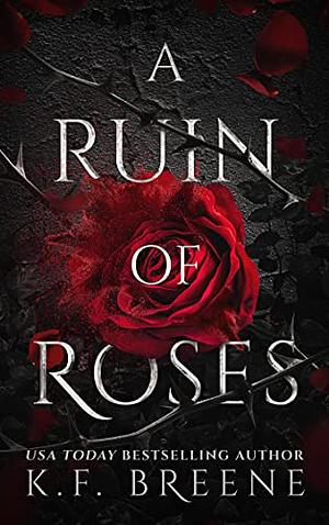 A Ruin of Roses by K.F. Breene