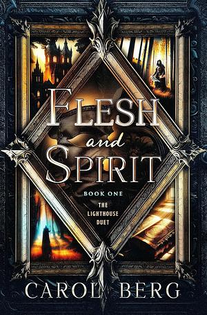 Flesh and spirit by Carol Berg