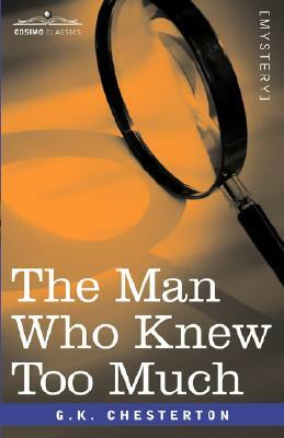 The Man Who Knew Too Much by G.K. Chesterton