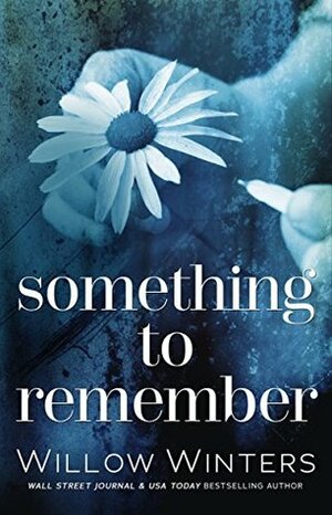 Something to Remember by Willow Winters
