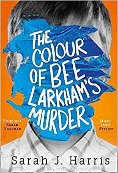Barva vraždy Bee Larkhamové by Sarah J. Harris