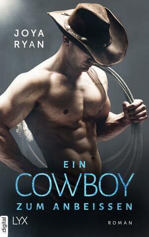 Ein Cowboy zum Anbeißen by Joya Ryan