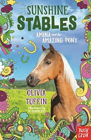 Sunshine Stables: Amina and the Amazing Pony by Olivia Tuffin