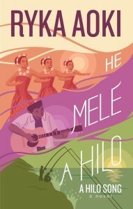 He Mele A Hilo (A Hilo Song) by Ryka Aoki