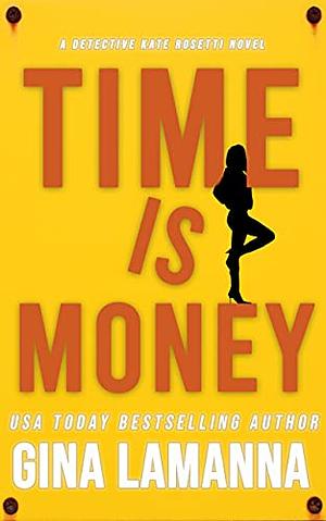 Time is Money by Gina LaManna