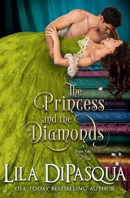 The Princess and the Diamonds by Lila Dipasqua