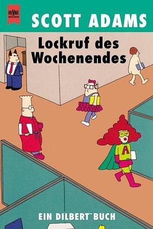 Lockruf des Wochenendes by Sabine Taronna, Scott Adams