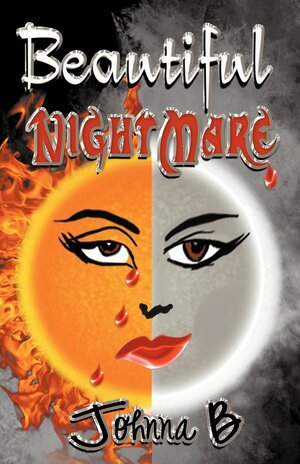 Beautiful Nightmare by Johnna B.