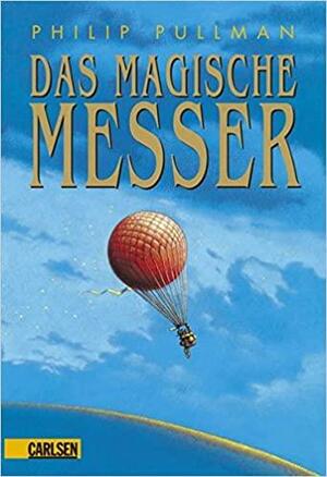 Das magische Messer by Philip Pullman