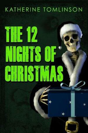 12 Nights of Christmas by Katherine Tomlinson