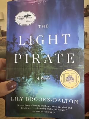 The Light Pirate: GMA Book Club Selection by Lily Brooks-Dalton