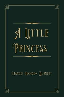 A Little Princess: Gold Deluxe Edition by Frances Hodgson Burnett