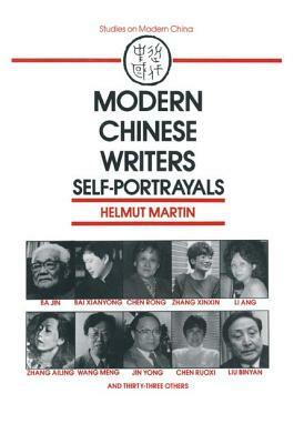 Modern Chinese Writers: Self-portrayals: Self-portrayals by Jeffrey C. Kinkley, Helmut Martin
