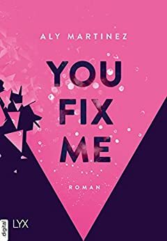 You Fix Me by Aly Martinez