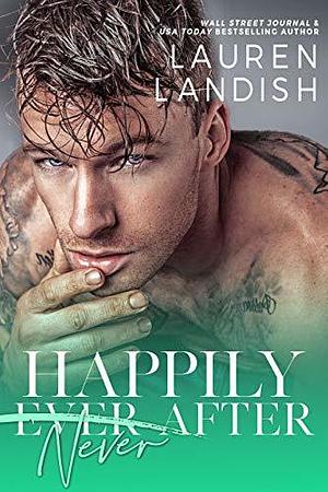 Happily Never After by Lauren Landish