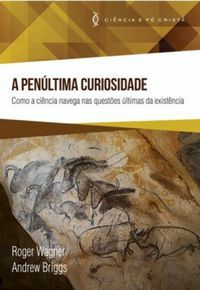 A Penúltima Curiosidade by Roger Wagner, Andrew Briggs