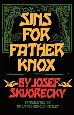Sins for Father Knox by Josef Škvorecký