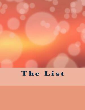 The List: Things to Do Checklist, 8.5x11 Inch 120 Page, Big Sheet Big Columns Easy to Write In. Simple and Efficient to Get the by Rebecca Jones