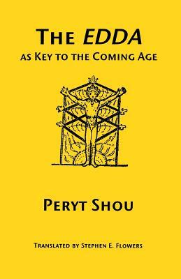 The Edda as Key to the Comng Age by Peryt Shou
