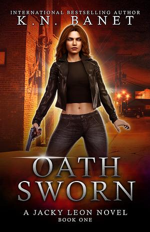 Oath Sworn by K.N. Banet, Kristen Banet