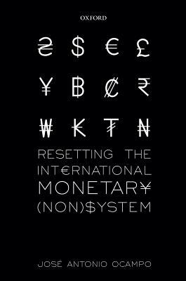 Resetting the International Monetary (Non)System by Jose Antonio Ocampo
