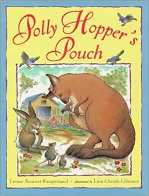 Polly Hopper's Pouch by Louise Bonnett-Rampersaud, Louise Bonnett-Rampersaud, Lina Chesak