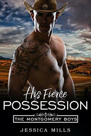 His Fierce Possession by Jessica Mills