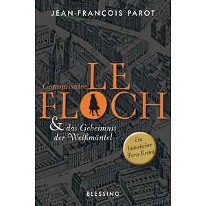 Commissaire Le Floch und das Geheimnis der Weißmäntel: Roman by Jean-François Parot