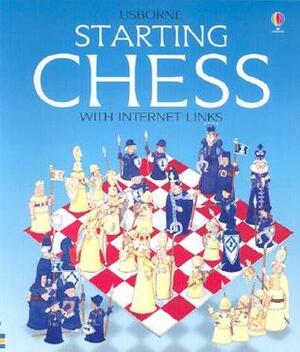 Starting Chess by Rachel Wells, Cheryl Evans, Maria Wheatley, David Norwood, Norman Young, Rebecca Treays, Howard Allman, Clive Felton, Harriet Castor