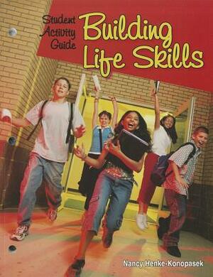 Building Life Skills: Student Activity Guide by Yvonne S. Gentzler Ph. D., Louise A. Liddell