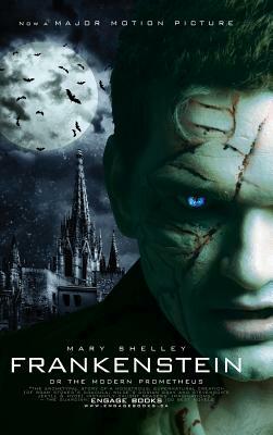 Frankenstein: Complete, Original Text (Engage Books) by Mary Shelley
