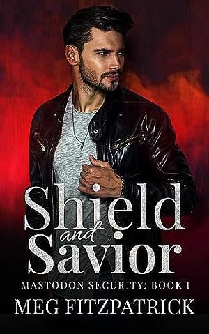 Shield and Savior by Megan Fitzpatrick