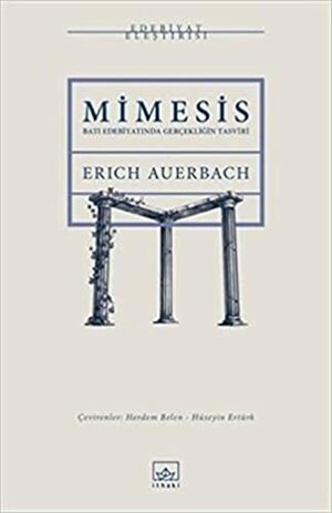 Mimesis: Batı Edebiyatında Gerçekliğin Tasviri by Erich Auerbach