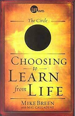 Choosing to Learn from Life by Mike Breen