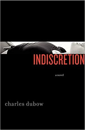 Indiscrição by Charles Dubow